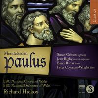 Richard Hickox - MENDELSSOHN, F.: Paulus [Oratorio] (Gritton, Rigby, Banks, Coleman-Wright, BBC National Chorus and O