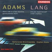 Netherlands Wind Ensemble - LANG: Are You Experienced? / Under Orpheus / ADAMS: Grand Pianola Music