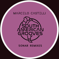 Marcelo Castelli - Marcelo Castelli Sonar Remixes (Explicit)