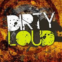 Dirty Loud - Dirt Ep