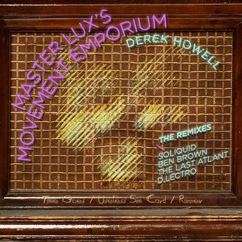 Derek Howell - Master Lux's Movement Emporium - Remix EP