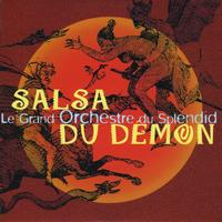 Le Grand Orchestre du Splendid - La Salsa Du Démon