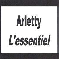Arletty - Arletty - L'essentiel