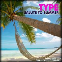 Type - Salute To Summer