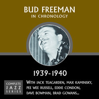 Bud Freeman - Complete Jazz Series 1939 - 1940