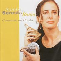 Consuelo de Paula - Samba, seresta & baião