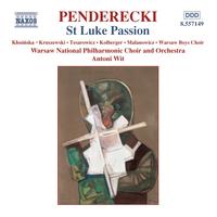Antoni Wit - PENDERECKI, K.: St. Luke Passion (Klosinska, Kruszewski, Tesarowicz, Kolberger, Warsaw National Phil