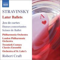 Robert Craft - STRAVINSKY: Later Ballets (Stravinsky, Vol. 9)