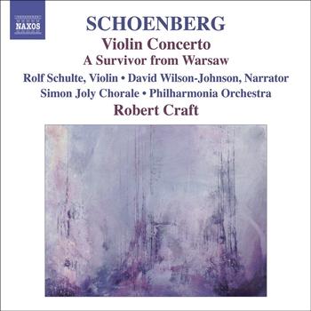 Robert Craft - SCHOENBERG, A.: Violin Concerto / Ode to Napoleon / A Survivor from Warsaw (Craft) (Schoenberg, Vol.