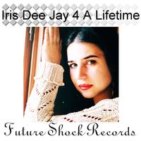 Iris Dee Jay - 4 A Lifetime