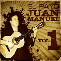 El Payo Juan Manuel - La Gran Colección de El Payo Juan Manuel Vol. 1