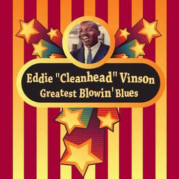 Eddie "Cleanhead" Vinson - Greatest Blowin' Blues
