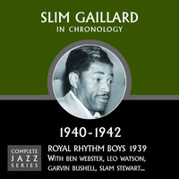 Slim Gaillard - Complete Jazz Series 1940 - 1942