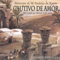 Eduardo Paniagua, Música Antigua - Cautivo De Amor - Moaxajas De Al-Andalus En Egipto