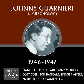 Johnny Guarnieri - Complete Jazz Series 1946 - 1947