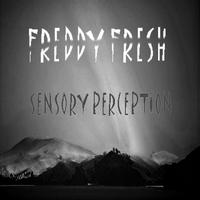 Freddy Fresh - Sensory Perception