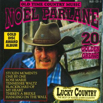 Noel Parlane - Old Time Country Music - 20 Golden Greats