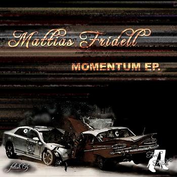 Mattias Fridell - Momentum ep.