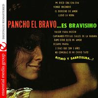 Pancho El Bravo - Pancho El Bravo Es Bravisimo (Digitally Remastered)