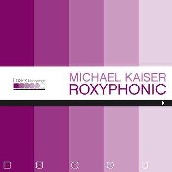 Michael Kaiser - Roxyphonic