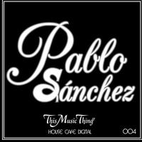 Pablo Sanchez - This Music Thing