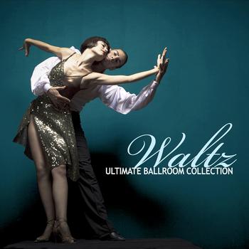 Various Artists - The Ultimate Ballroom Collection - Waltz