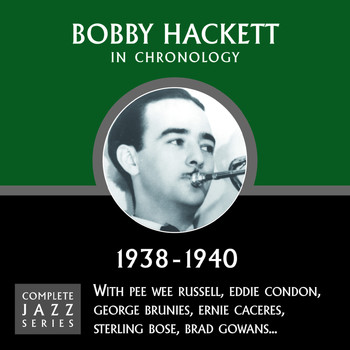 Bobby Hackett - Complete Jazz Series 1938 - 1940