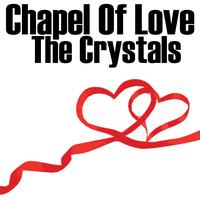 The Crystals - Chapel Of Love