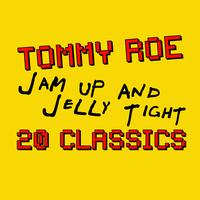 Tommy Roe - Jam Up And Jelly Tight - 20 Classics