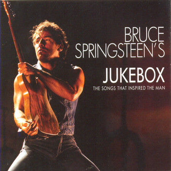 Various Artists - Bruce Springsteen's Jukebox: Songs That Inspired The Man