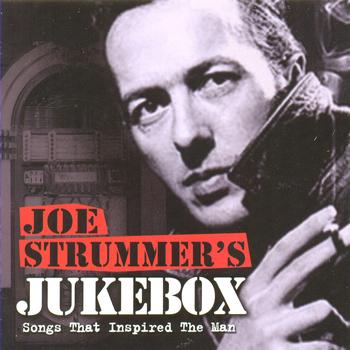 Various Artists - Joe Strummer's Jukebox: Songs That Inspired The Man