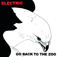 Go Back To The Zoo - Electric