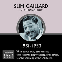 Slim Gaillard - Complete Jazz Series 1951 - 1953