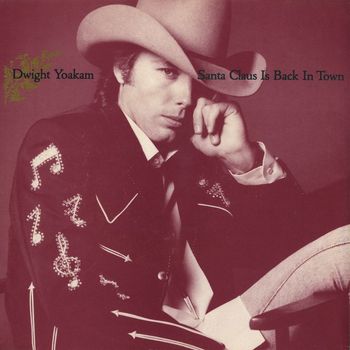 Dwight Yoakam - Santa Claus Is Back in Town / Christmas Eve With the Babylonian Cowboys: Jingle Bells