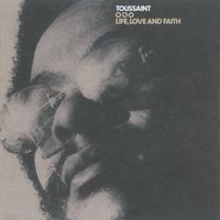 Allen Toussaint - Life, Love And Faith