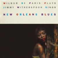 Wilbur De Paris and Jimmy Witherspoon - New Orleans Blues