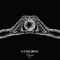 O. Children - Dead Remixes - Single