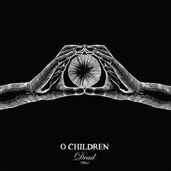 O. Children - Dead Remixes - Single