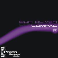 Duh Oliver - Compac [EP]