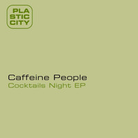 Caffeine People - Cocktails Night EP