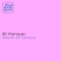 El Farouki - Mouth Of Groove