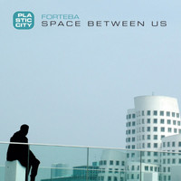 Forteba - Space Between Us
