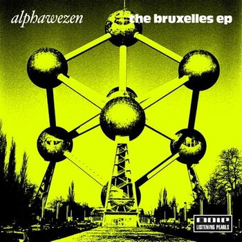Alphawezen - The Bruxelles EP