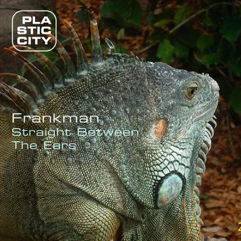 Frankman - Straight Between The Ears