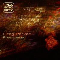 Greg Parker - Free Loaded