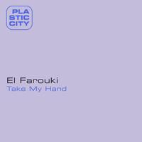 El Farouki - Take My Hand