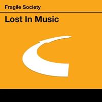 Fragile Society - Lost In Music
