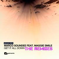 Marco Soundee feat. Maggie Smile - Get It All Down / Need Somebody Remixes