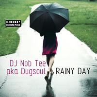 DJ Nob Tee aka Dugsoul - Rainy Day