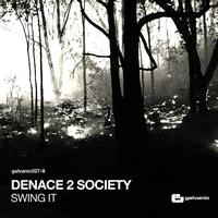 Denace 2 Society - Swing It